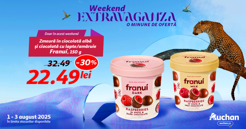 incepe weekend extravaganza la auchan delicii premium reduceri spectaculoase 688c7bb83b815