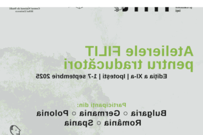 traducatorii literaturii romane isi dau intalnire la botosani editia a xi a a atelierelor filit repune iasul si ipotestiul pe harta culturala europeana 68b67482888b8