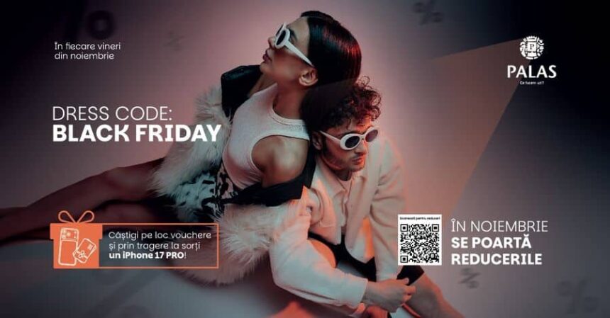 la palas black friday vine cu promotii de pana la 70 si cu un iphone 17 pro de castigat 690c83f3eedd3