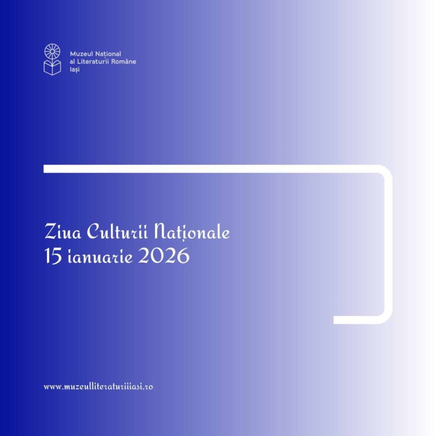 ziua culturii nationale 2026 la muzeul national al literaturii romane iasi 6964c4bec7d3d