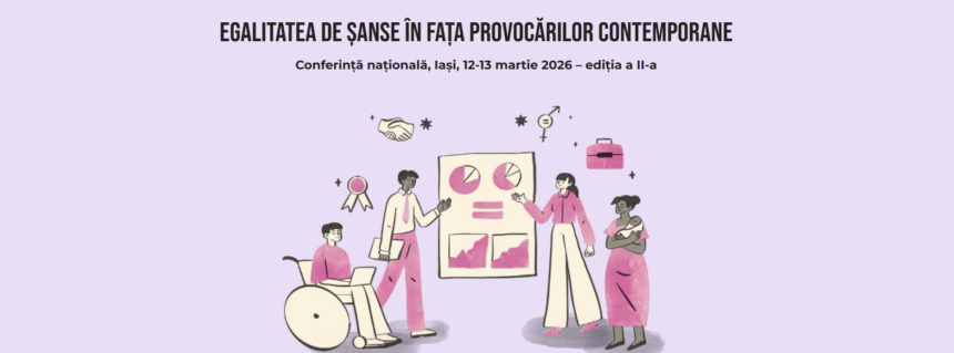 conferinta nationala egalitatea de sanse in fata provocarilor contemporane revine la iasi cu cea de a ii a editie 69b2e7554a6e1