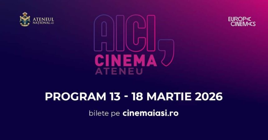 programul saptamanal al proiectiilor de la cinema ateneu iasi pentru perioada 13 18 martie 2026 69afd176a9ca8