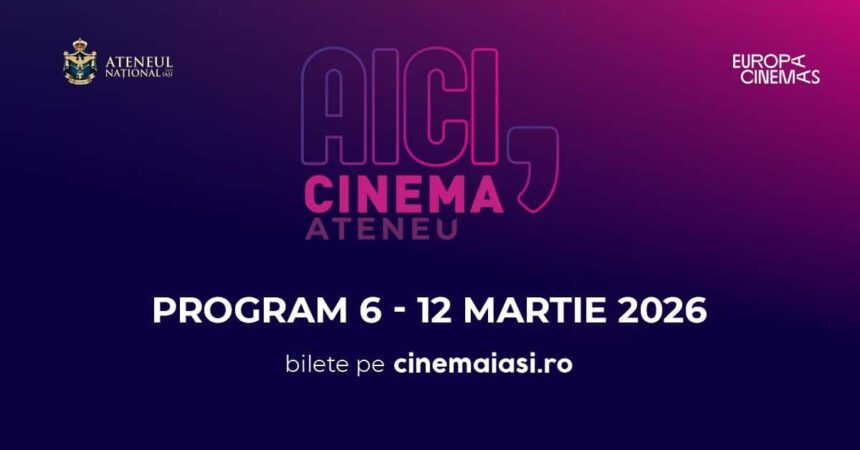 programul saptamanal al proiectiilor de la cinema ateneu iasi pentru perioada 6 12 martie 2026 69a5aee48780c