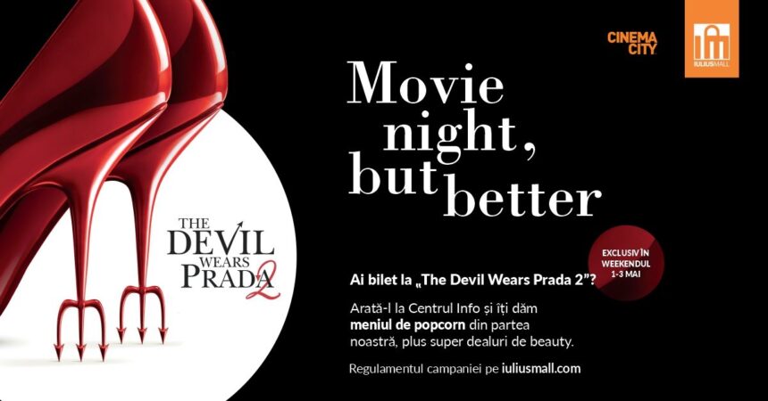 ia ti bilet la filmul diavolul se imbraca de la prada 2 si bucura te de meniu popcorn gratuit si de oferte de beauty la iulius mall iasi 69f22829a70d6